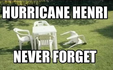 Funny Hurricane Henri Never Forget