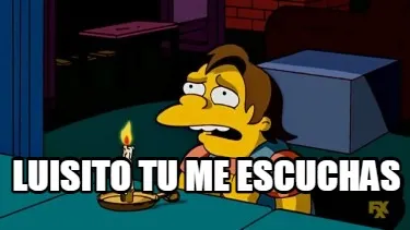LUISITO TU ME ESCUCHAS