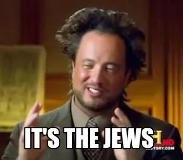 It's the jews