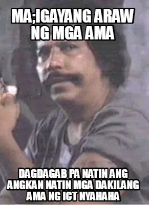 Ma;igayang Araw Ng Mga Ama Dagdagab Pa Natin Ang Angkan Natin Mga Dakilang Ama n