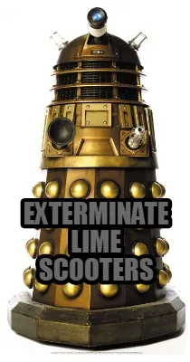 Exterminate Lime Scooters