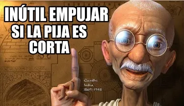 Inútil empujar Si la pija es corta