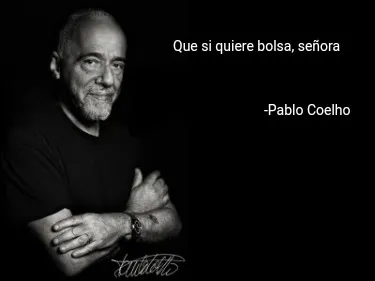Que Si Quiere Bolsa Seora Pablo Coelho