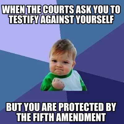 When the courts ask you to testify against yourself but you are protected by the