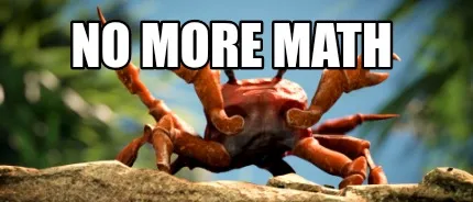 No more math
