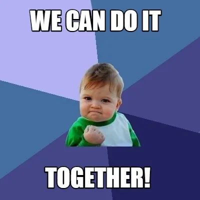 Funny we can do it together!