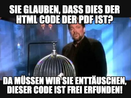 Funny Sie glauben, dass dies der HTml code der PDf ist? Da müssen wir Sie enttäusche