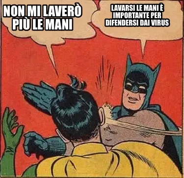 Non mi laverò più le mani Lavarsi le mani è importante per difendersi dai vir