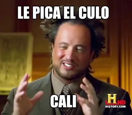 Le pica el culo CALI