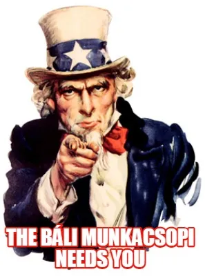 Funny The báli munkacsopi needs you