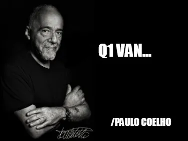 Q1 van... /Paulo Coelho