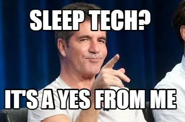 Sleep Tech? It's a yes from me