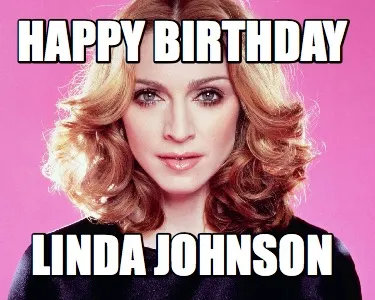Funny Happy Birthday Linda Johnson
