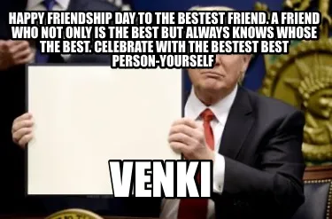 Funny Happy friendship day to the bestest friend. A friend who not only is the best bu