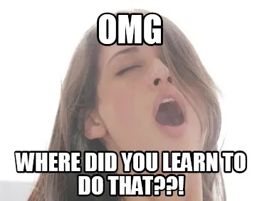 Funny OMG Where did you learn to do that??!