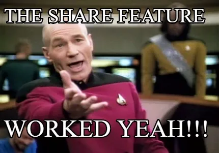 The Share Feature Worked Yeah!!!