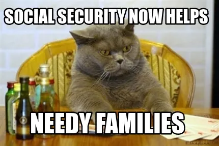 Funny social security now helps needy families