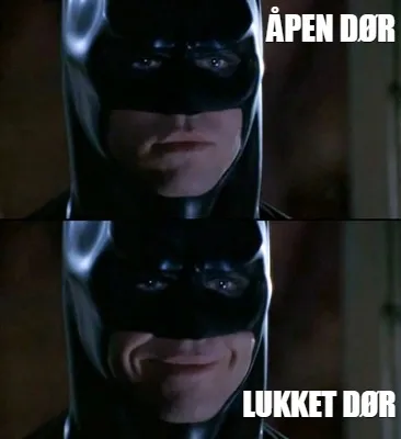 ÅPEN DØR lukket dør