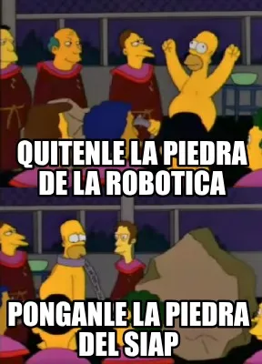 Funny Quitenle la piedra de la robotica Ponganle la piedra del SIAP