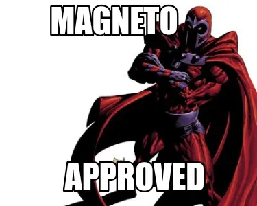 Magneto Approved