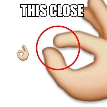 THIS CLOSE