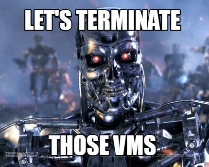 Let's terminate those VMs