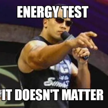 Funny Energy Test It doesn't matter
