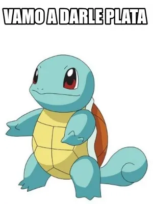 Funny VAMO A DARLE PLATA