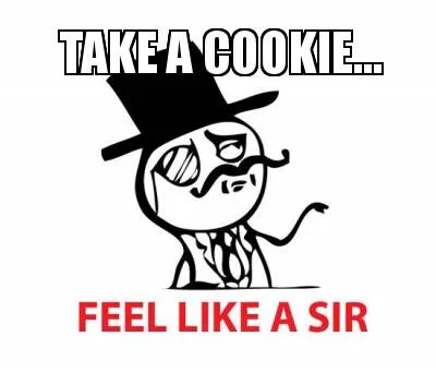 TAKE A COOKIE...