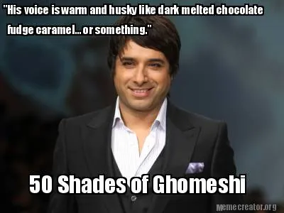 "His voice is warm and husky like dark melted chocolate 50 Shades of Ghomeshi f