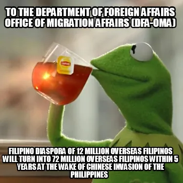 To The Department of Foreign Affairs Office of Migration Affairs (DFA-OMA) FILIP