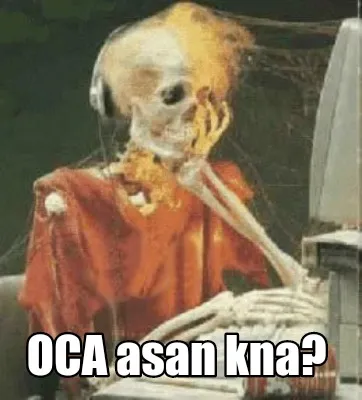 Funny OCA asan kna?