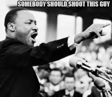 Funny Somebody should shoot this guy