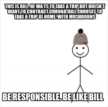 This is Bill. He wa ts to take a trip but doesn't want to contract Corona Bill