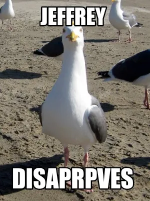 Funny JEFFREY Disaprpves