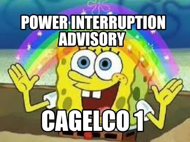 Funny Power interruption advisory Cagelco 1