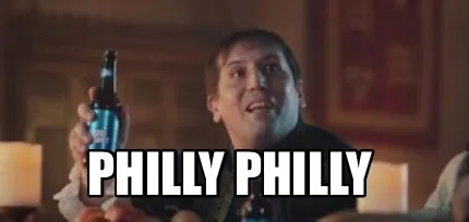 Philly philly