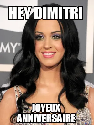 Hey Dimitri Joyeux Anniversaire
