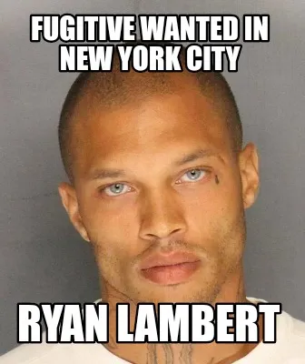 Fugitive wanted in New York City Ryan Lambert