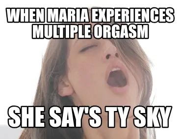 Funny When maria experiences multiple orgasm She say's ty sky
