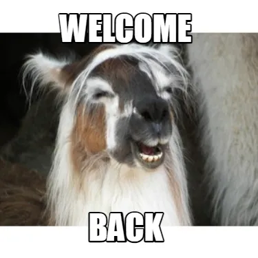 Welcome back