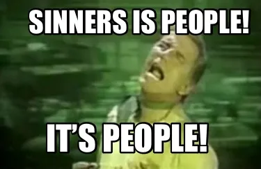 Funny Sinners is people! It’s people!