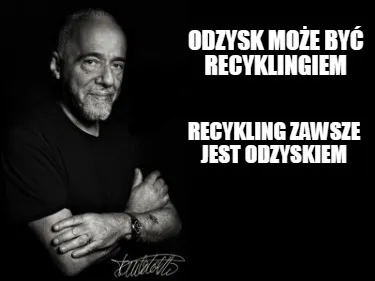 Odzysk Moe By Recyklingiem Recykling Zawsze Jest Odzyskiem