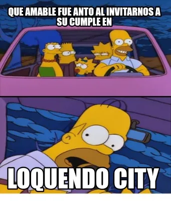 Funny Que amable fue anto al invitarnos a su cumple en Loquendo city