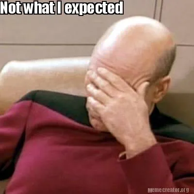 Funny Not what I expected