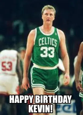 Funny Happy Birthday Kevin!