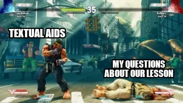 Funny Textual aids My questions about our lesson