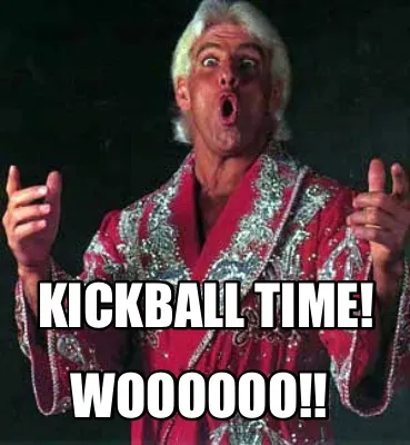 Funny Kickball Time! Woooooo!!