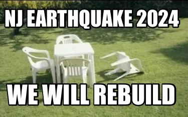 NJ EARTHQUAKE 2024 We will rebuild