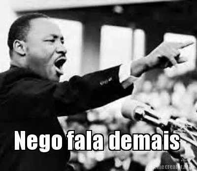 Nego fala demais